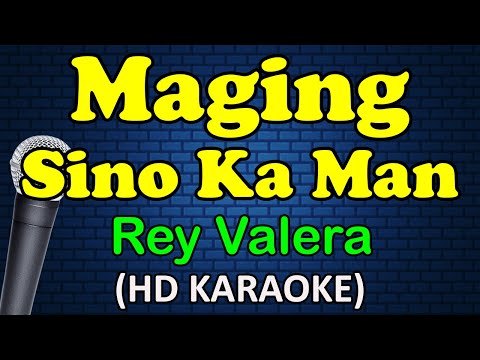 Rey Valera - MAGING SINO KA MAN