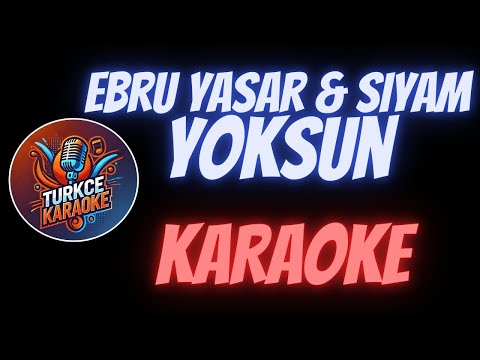 Ebru Yaşar & Siyam - Yoksun