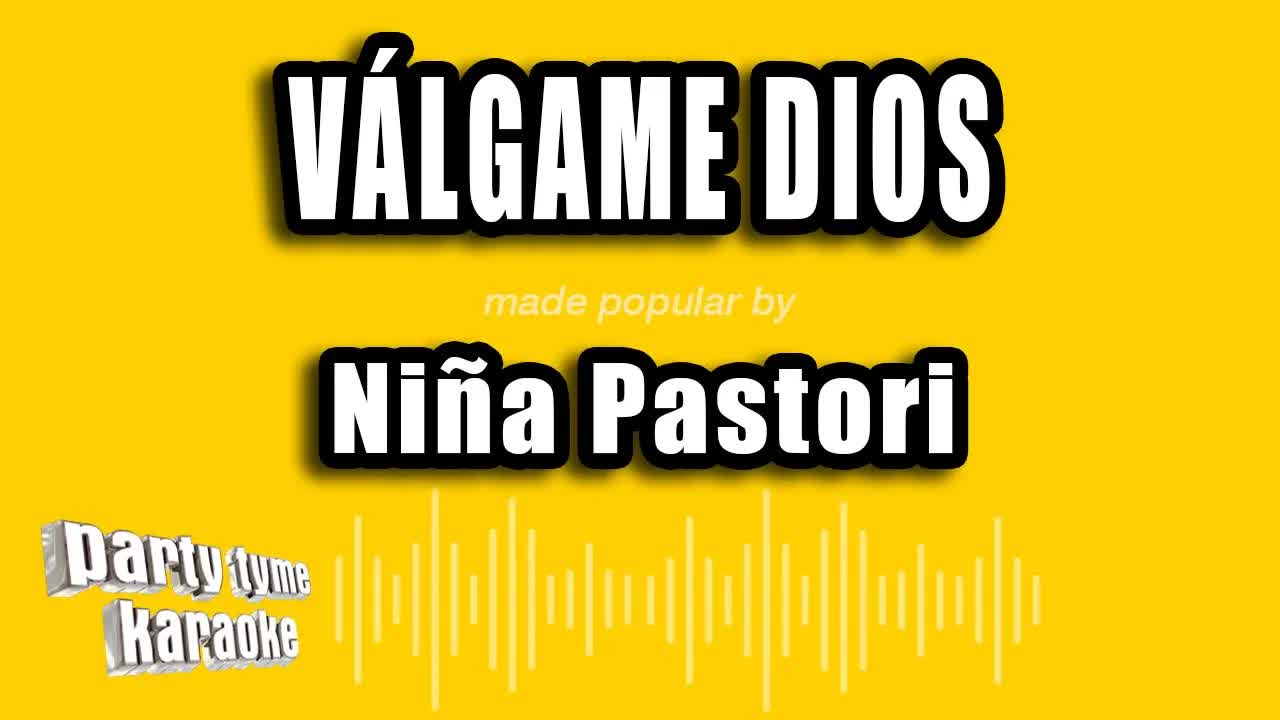Niña Pastori - Válgame Dios