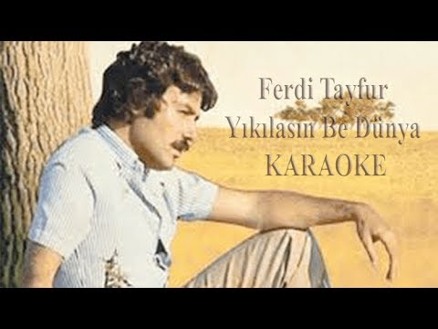 Ferdi Tayfur - Yıkılasın Be Dünya