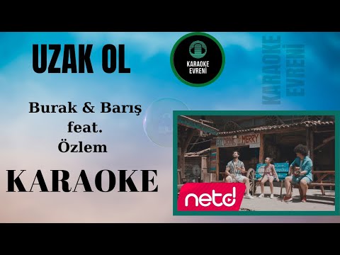 Burak & Barış feat. Özlem - Uzak Ol - w/@diyarpala