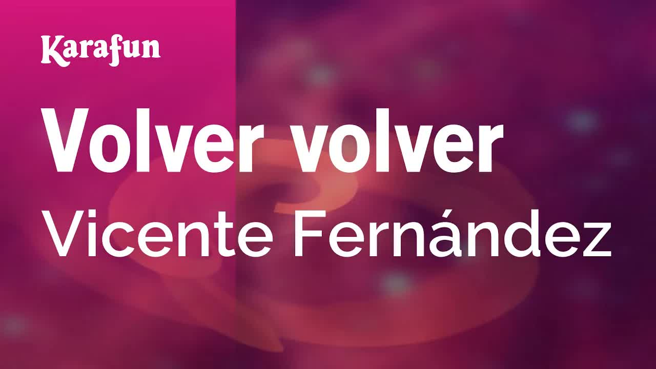 Vicente Fernández - Volver volver