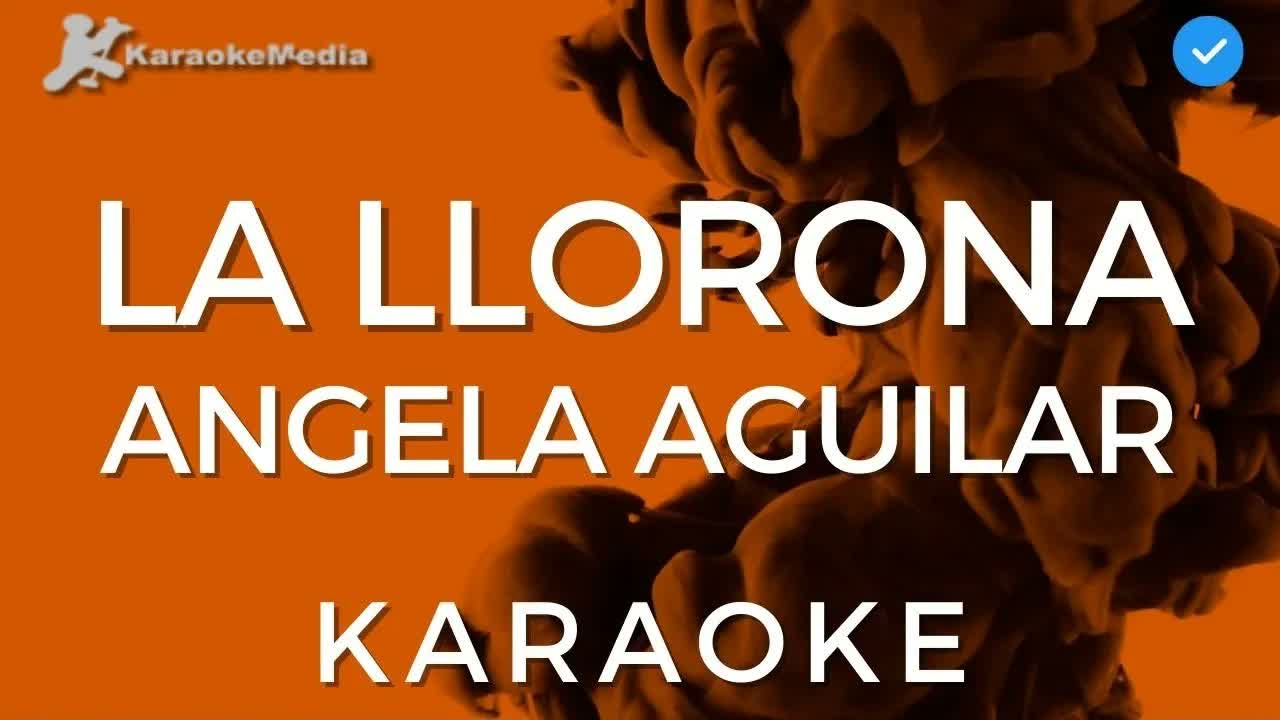 Angela Aguilar - La llorona | Instrumental y Letra