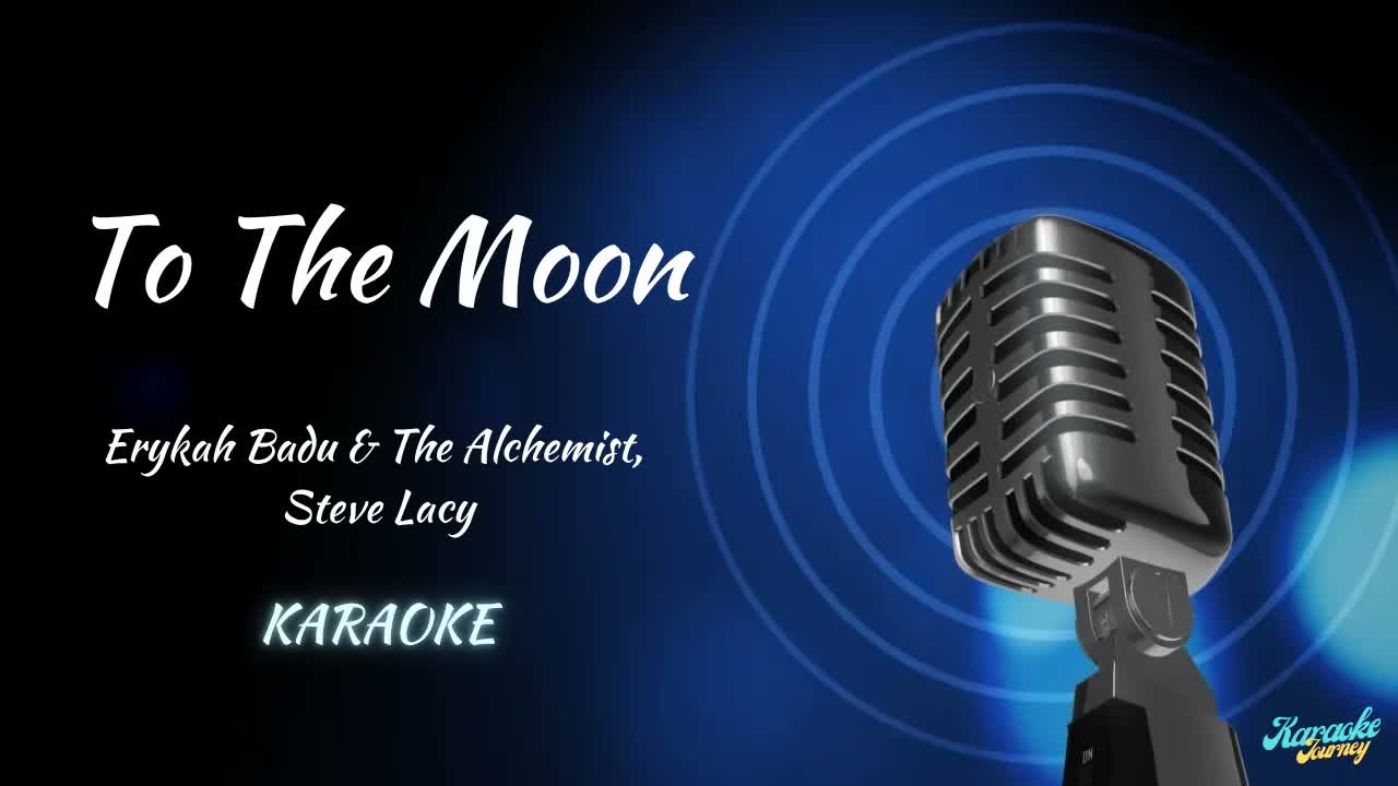 Erykah Badu & The Alchemist, Steve Lacy - To The Moon [Plan C] / KARAOKE / COVER
