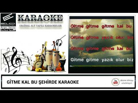 GİTME KAL BU ŞEHİRDE