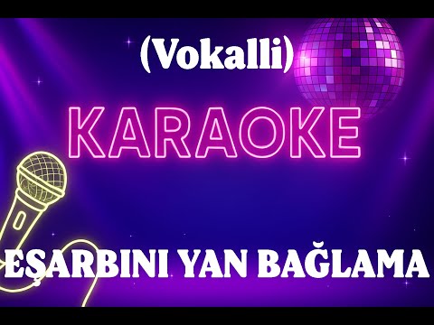 İbrahim Tatlıses - Eşarbını Yan Bağlama (Vokalli)
