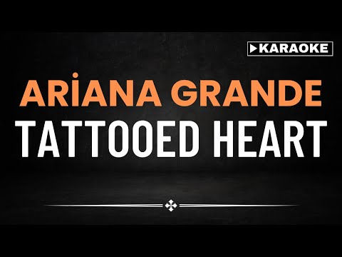 Ariana Grande - Tattooed Heart