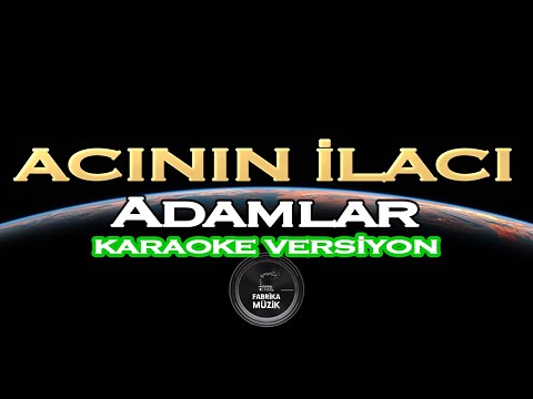 Adamlar - Acının İlacı