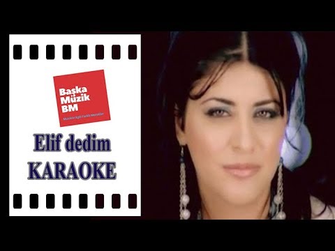 Elif dedim