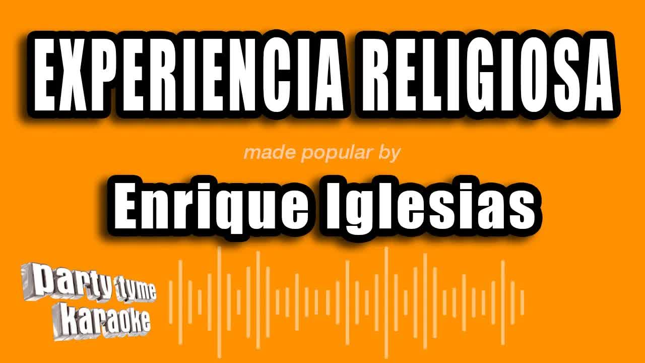 Enrique Iglesias - Experiencia Religiosa