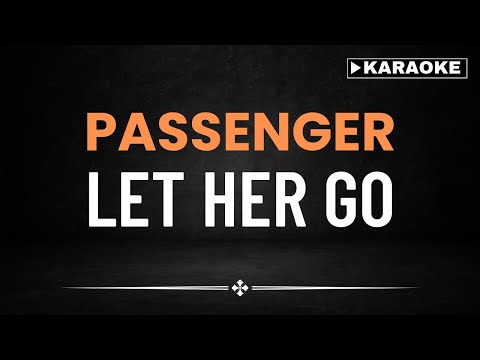 Passenger - Let Her Go