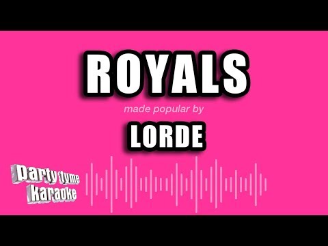 Lorde - Royals