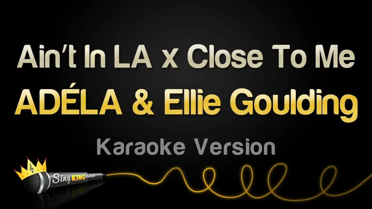 ADÉLA & Ellie Goulding - Ain’t In LA x Close To Me