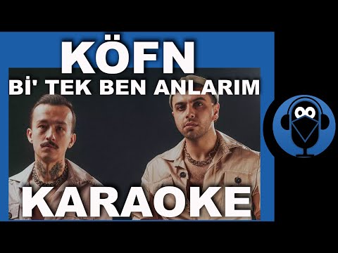 KÖFN - Bİ ' TEK BEN ANLARIM / / Sözleri / Beat / COVER