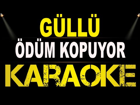 Güllü - Ödüm Kopuyor