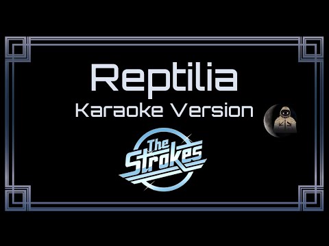 The Strokes Reptilia
