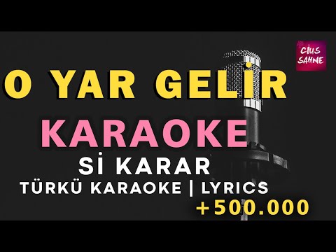 O Yar Gelir - Si