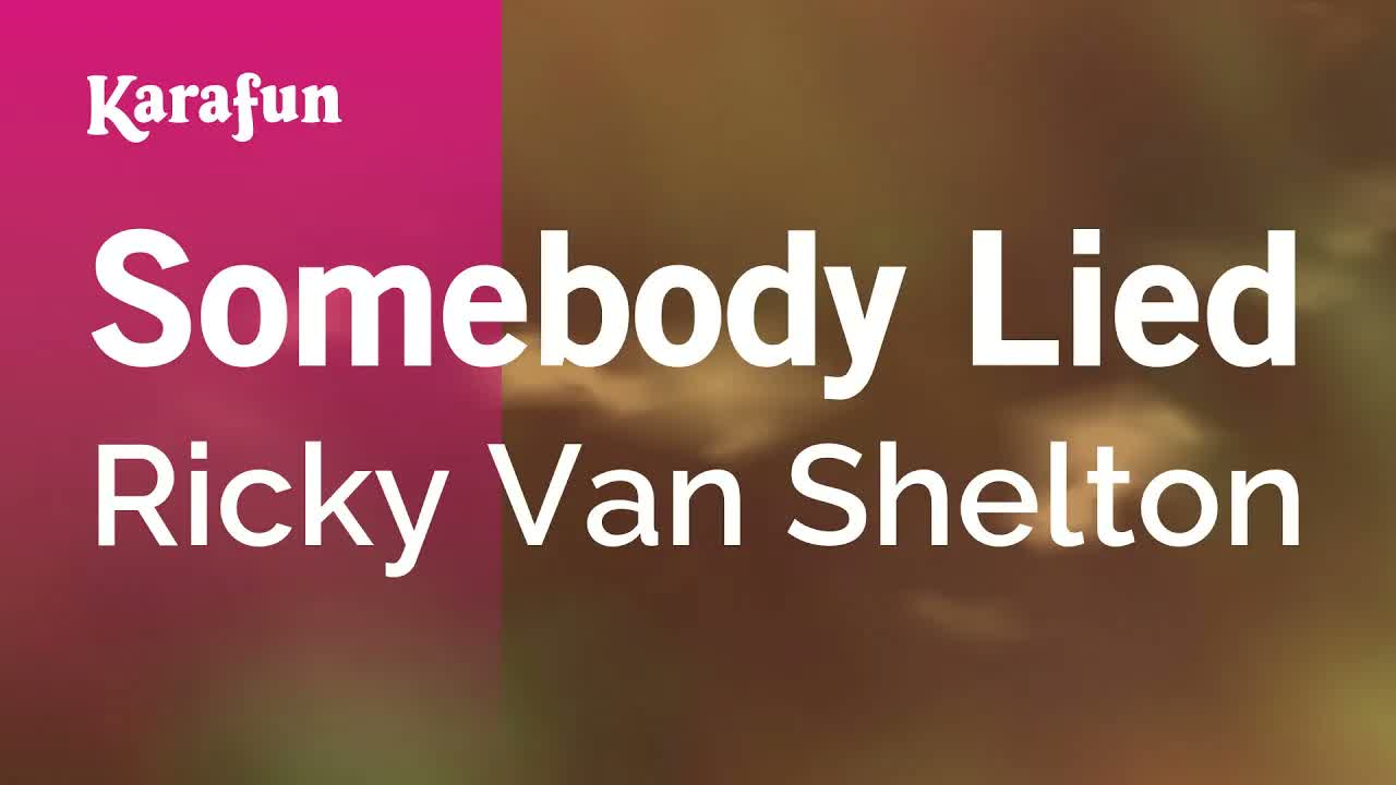 Ricky Van Shelton - Somebody Lied