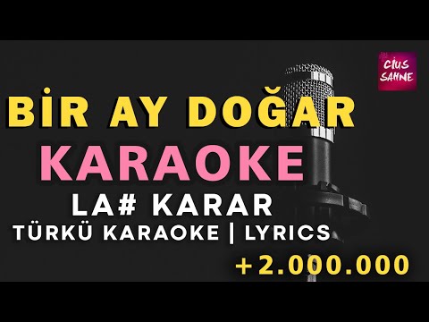 Bir Ay Doğar - La# (Si b)