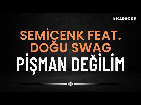 Semicenk feat Doğu Swag - Pişman Değilim