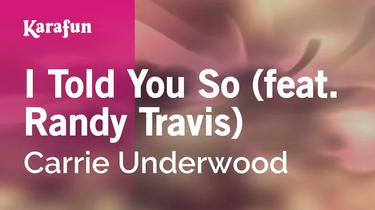 Carrie Underwood - I Told You So (feat. Randy Travis)