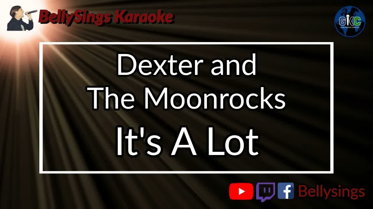 Dexter and The Moonrocks - It's A Lot