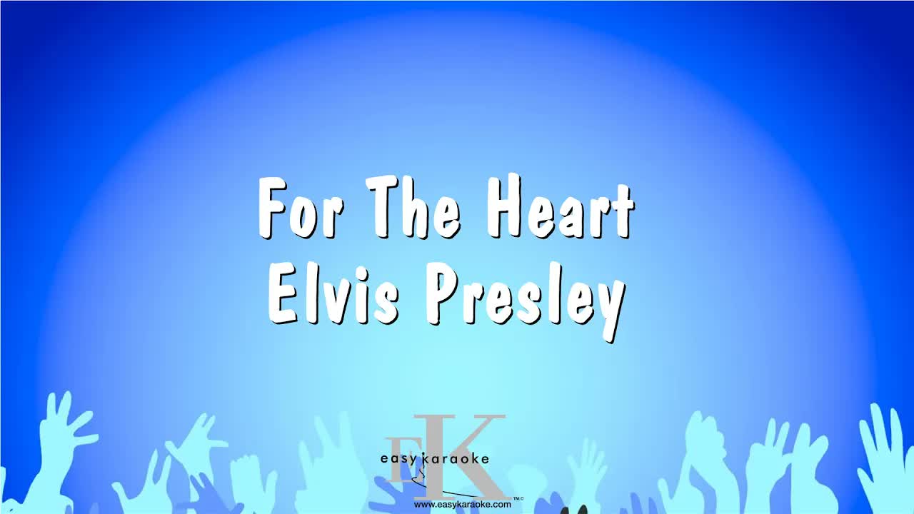 For The Heart - Elvis Presley