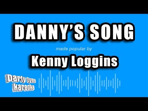 Kenny Loggins - Danny's Song