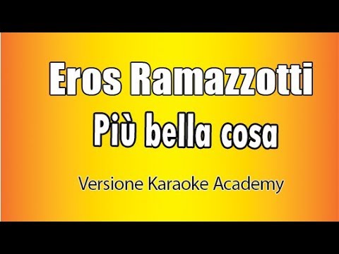 Eros Ramazzotti - Più bella cosa