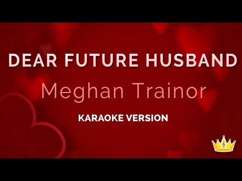 Meghan Trainor - Dear Future Husband