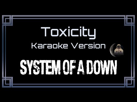 System Of A Down Toxicity