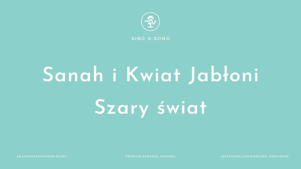 Sanah i Kwiat Jabłoni - Szary świat
