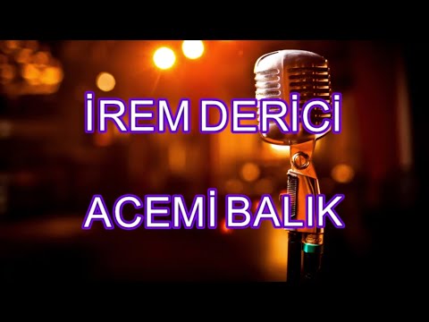 İrem Derici – Acemi Balık