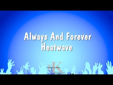 Heatwave - Always And Forever