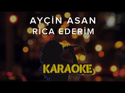 Ayçin Asan - Rica Ederim