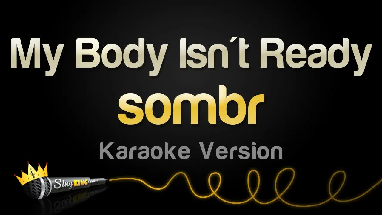 sombr - My Body Isn't Ready