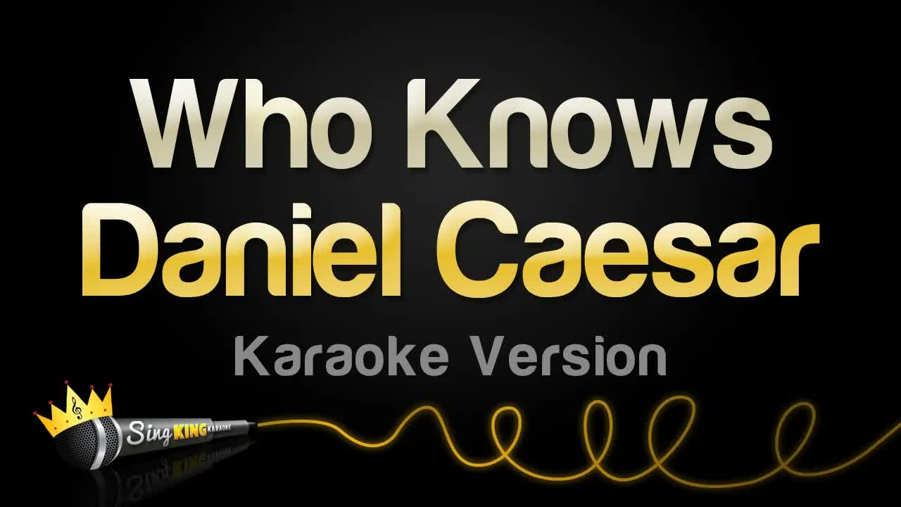 Daniel Caesar - Who Knows