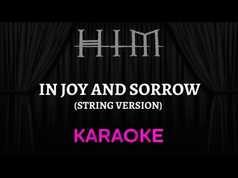 HIM - In Joy And Sorrow (String Version) [Karaoke] (Instrumental Lyrics)