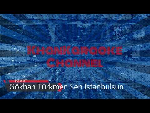 Gökhan Türkmen Sen İstanbulsun