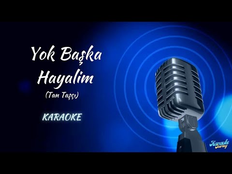 Tan Taşçı / Yok Başka Hayalim /