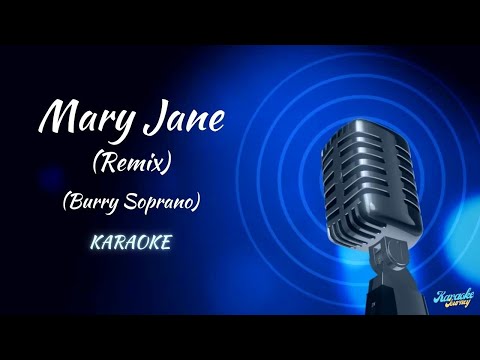 Burry Soprano / Mary Jane