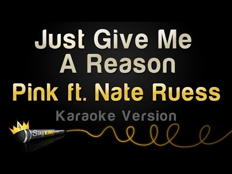 P!nk ft. Nate Ruess - Just Give Me A Reason