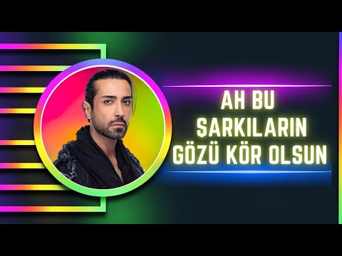 Tan - Ah Bu Şarkıların Gözü Kör Olsun -