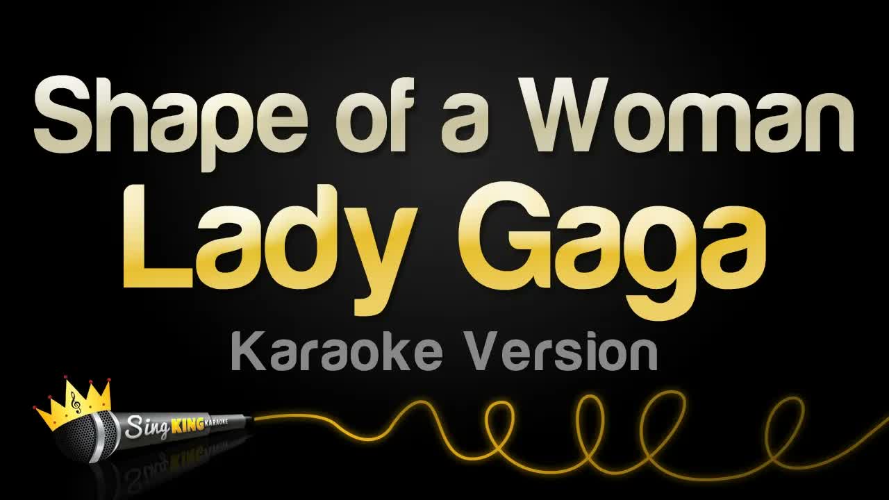 Lady Gaga - Shape of a Woman