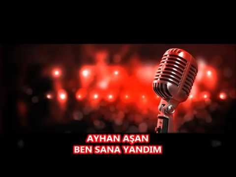 Ben sana yandım