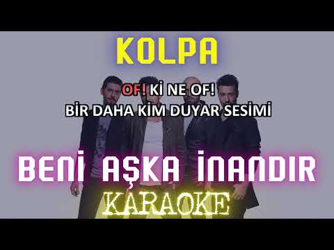 Kolpa - Beni Aşka İnandır
