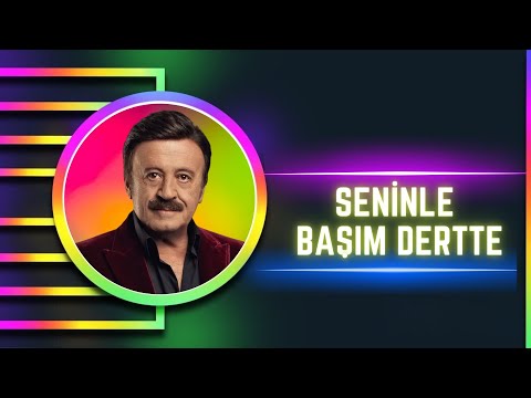 Selami Şahin - Seninle Başım Dertte-