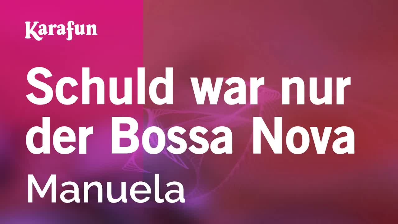 Manuela - Schuld war nur der Bossa Nova