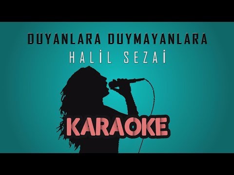 Halil Sezai - Duyanlara Duymayanlara