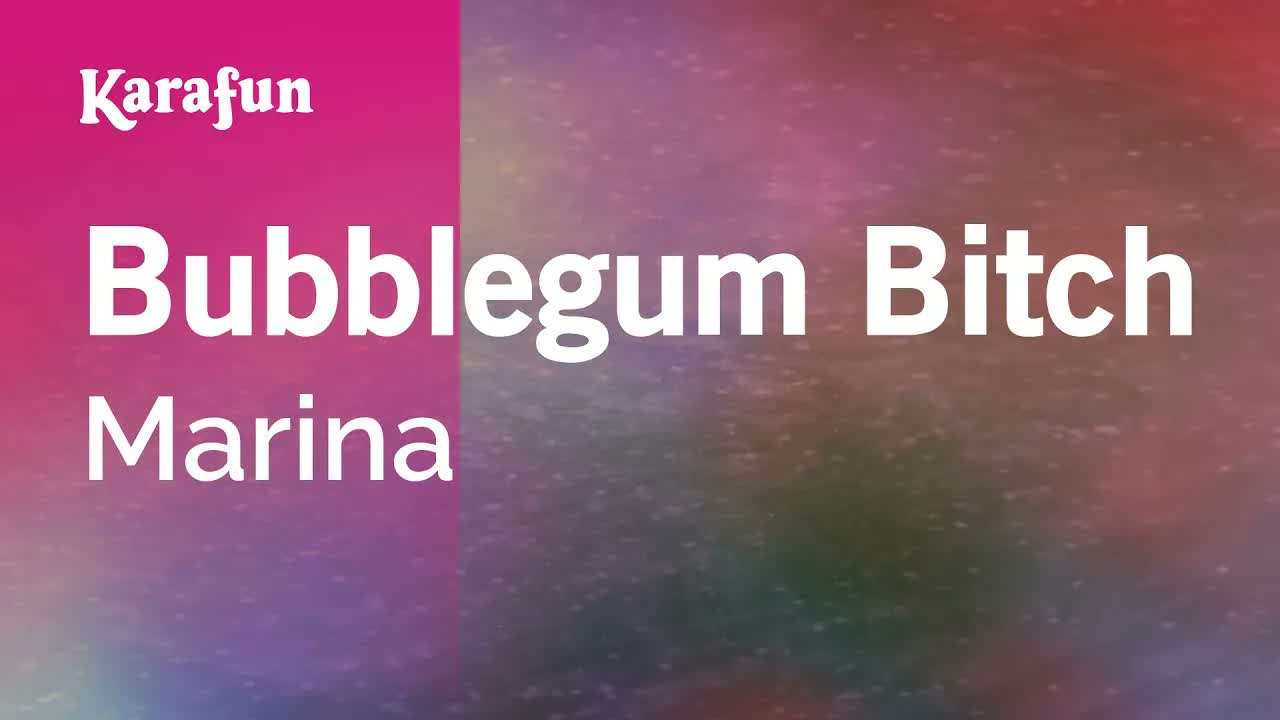 Marina - Bubblegum Bitch